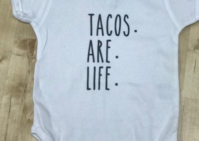 Taqueria Tsunami “Tacos. Are. Life.” Onesie